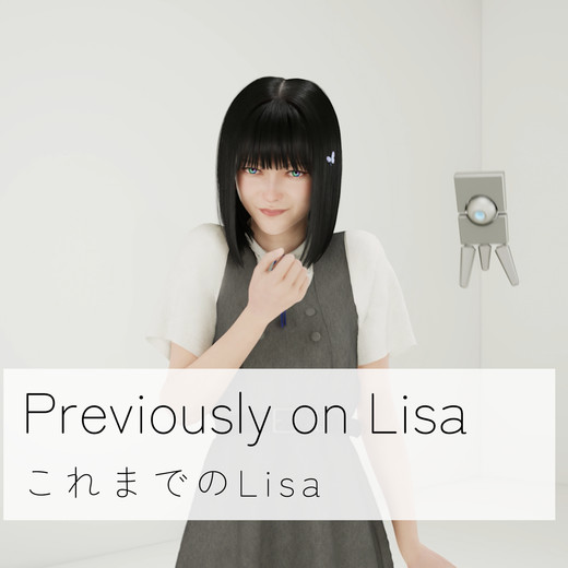 『Previously on Lisa』-これまでのLisa-